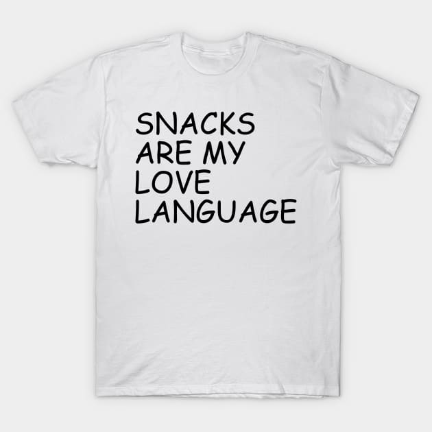 Snacks Are My Love Language T-Shirt by mdr design